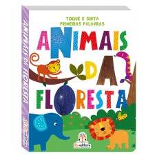 TOQUE E SINTA PRIMEIRAS PALAVRAS - ANIMAIS DA FLORESTA