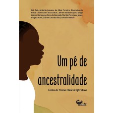 UM PÉ DE ANCESTRALIDADE