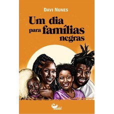 UM DIA PARA FAMÍLIAS NEGRAS