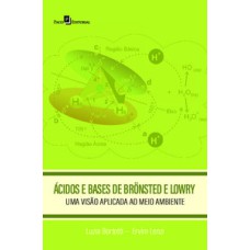 Ácidos e bases de Brönsted e Lowry: uma visão aplicada ao meio ambiente