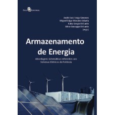 Armazenamento de energia: abordagens sistemáticas referentes aos sistemas elétricos de potência