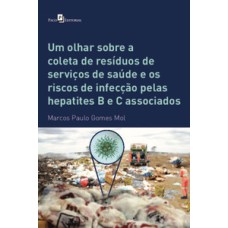 Um olhar sobre a coleta de resíduos de serviços de saúde e os riscos de infecção pelas hepatites B e C associados