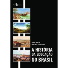 A história da educação no Brasil