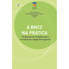 A BNCC na prática: propostas de trabalho para o ensino de língua portuguesa