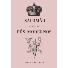 SALOMÃO ENTRE OS PÓS-MODERNOS