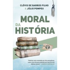 Moral da história: histórias reais orientadas por dois pensadores; casos vivos de quem pretende sair mais forte de dilemas morais.