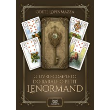 O LIVRO COMPLETO DO BARALHO PETIT LENORMAND