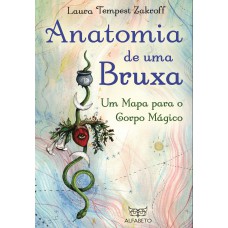 Anatomia de uma bruxa: Um mapa para o corpo mágico