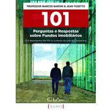 101 PERGUNTAS E RESPOSTAS SOBRE FUNDOS IMOBILIÁRIOS: - & O DESEMPENHO DOS FLLS NO CONTEXTO DA CRISE DO CORONAVÍRUS