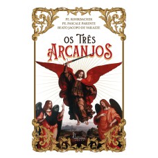 OS TRÊS ARCANJOS