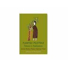 PLANTAS MESTRAS - TABACO E AYAHUASCA