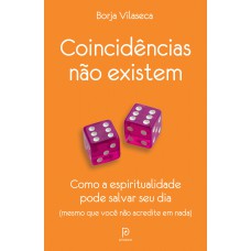 COINCIDÊNCIAS NÃO EXISTEM - COMO A ESPIRITUALIDADE PODE SALVAR SEU DIA - MESMO QUE VOCÊ NÃO ACREDITE EM NADA