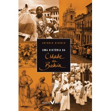 UMA HISTÓRIA DA CIDADE DA BAHIA