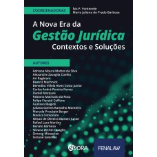 A NOVA ERA DA GESTÃO JURÍDICA - CONTEXTOS E SOLUÇÕES