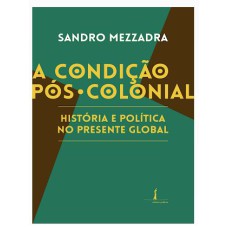 A CONDIÇÃO PÓS-COLONIAL