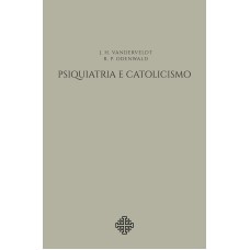 PSIQUIATRIA E CATOLICISMO