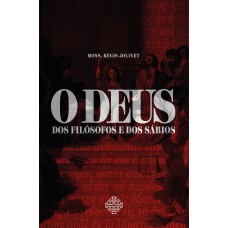 O DEUS DOS FILÓSOFOS E DOS SÁBIOS