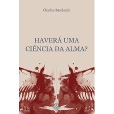 HAVERÁ UMA CIÊNCIA DA ALMA?