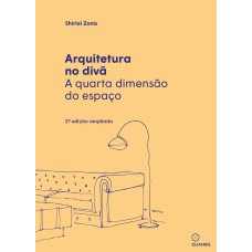 ARQUITETURA NO DIVÃ: A QUARTA DIMENSÃO DO ESPAÇO