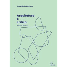 ARQUITETURA E CRÍTICA: EDIÇÃO REVISADA