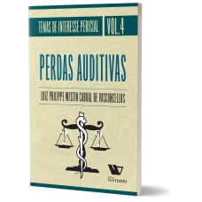 TEMAS DE INTERESSE PERICIAL - PERDAS AUDITIVAS | VOL.4