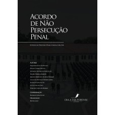 ACORDO DE NÃO PESERCUÇÃO PENAL