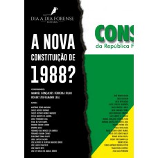 A NOVA CONSTITUIÇÃO DE 1988?