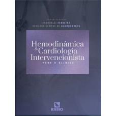 HEMODINAMICA E CARDIOLOGIA INTERVENCIONISTA PARA O CLINICO