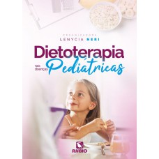 DIETOTERAPIA NAS DOENÇAS PEDIÁTRICAS