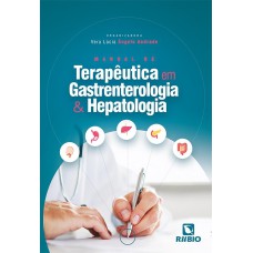 MANUAL DE TERAPEUTICA EM GASTROENTEROLOGIA E HEPATOLOGIA