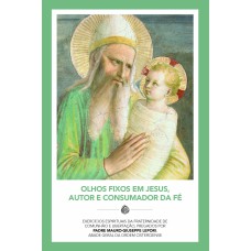 OLHOS FIXOS EM JESUS, AUTOR E CONSUMADOR DA FÉ