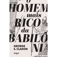 O HOMEM MAIS RICO DA BABILÔNIA