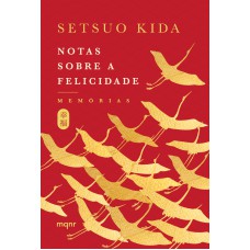 NOTAS SOBRE A FELICIDADE: MEMÓRIAS