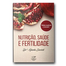 NUTRIÇÃO, SAÚDE E FERTILIDADE