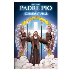 PADRE PIO E O SOBRENATURAL