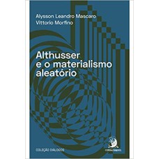 ALTHUSSER E O MATERIALISMO ALEATÓRIO