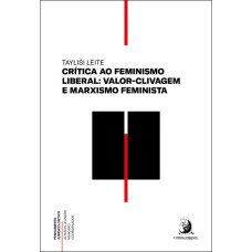 CRÍTICA AO FEMINISMO LIBERAL: VALOR-CLIVAGEM E MARXISMO FEMINISTA