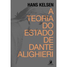 A TEORIA DO ESTADO DE DANTE ALIGHIERI