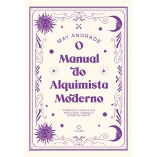 O MANUAL DO ALQUIMISTA MODERNO