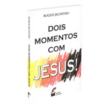 DOIS MOMENTOS COM JESUS