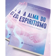 A ALMA DO ESPIRITISMO