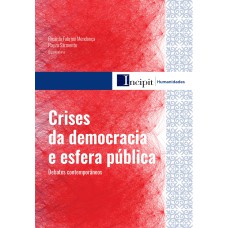 CRISES DA DEMOCRACIA E ESFERA PÚBLICA: DEBATES CONTEMPORÂNEOS