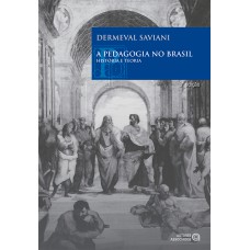 A PEDAGOGIA NO BRASIL: HISTÓRIA E TEORIA