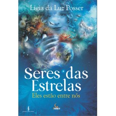 SERES DAS ESTRELAS - ELES ESTÃO ENTRE NÓS