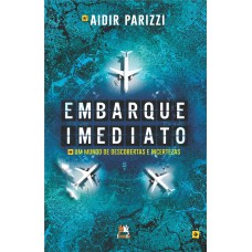 EMBARQUE IMEDIATO: UM MUNDO DE DESCOBERTAS E INCERTEZAS