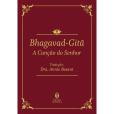 BHAGAVAD-GITA - A CANÇÃO DO SENHOR (EDIÇÃO DE LUXO)