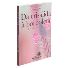 DA CRISÁLIDA À BORBOLETA