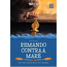 REMANDO CONTRA A MARÉ: FAZER, PENSAR, APRENDER, MOTIVAR, CRIAR E ACOMPANHAR