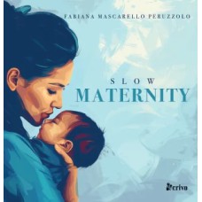 SLOW MATERNITY