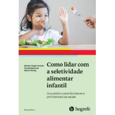 COMO LIDAR COM A SELETIVIDADE ALIMENTAR INFANTIL